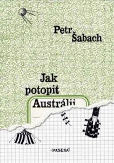 Levně Jak potopit Austrálii - 10. vydání - Petr Šabach