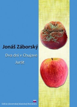 Levně Dva dni v Chujave, Jurát - Jonáš Záborský