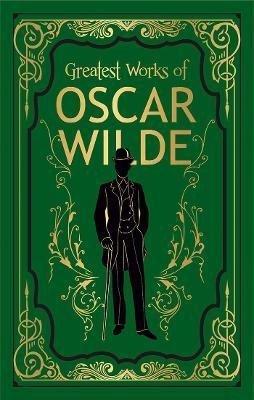 Greatest Works of Oscar Wilde - Oscar Wilde