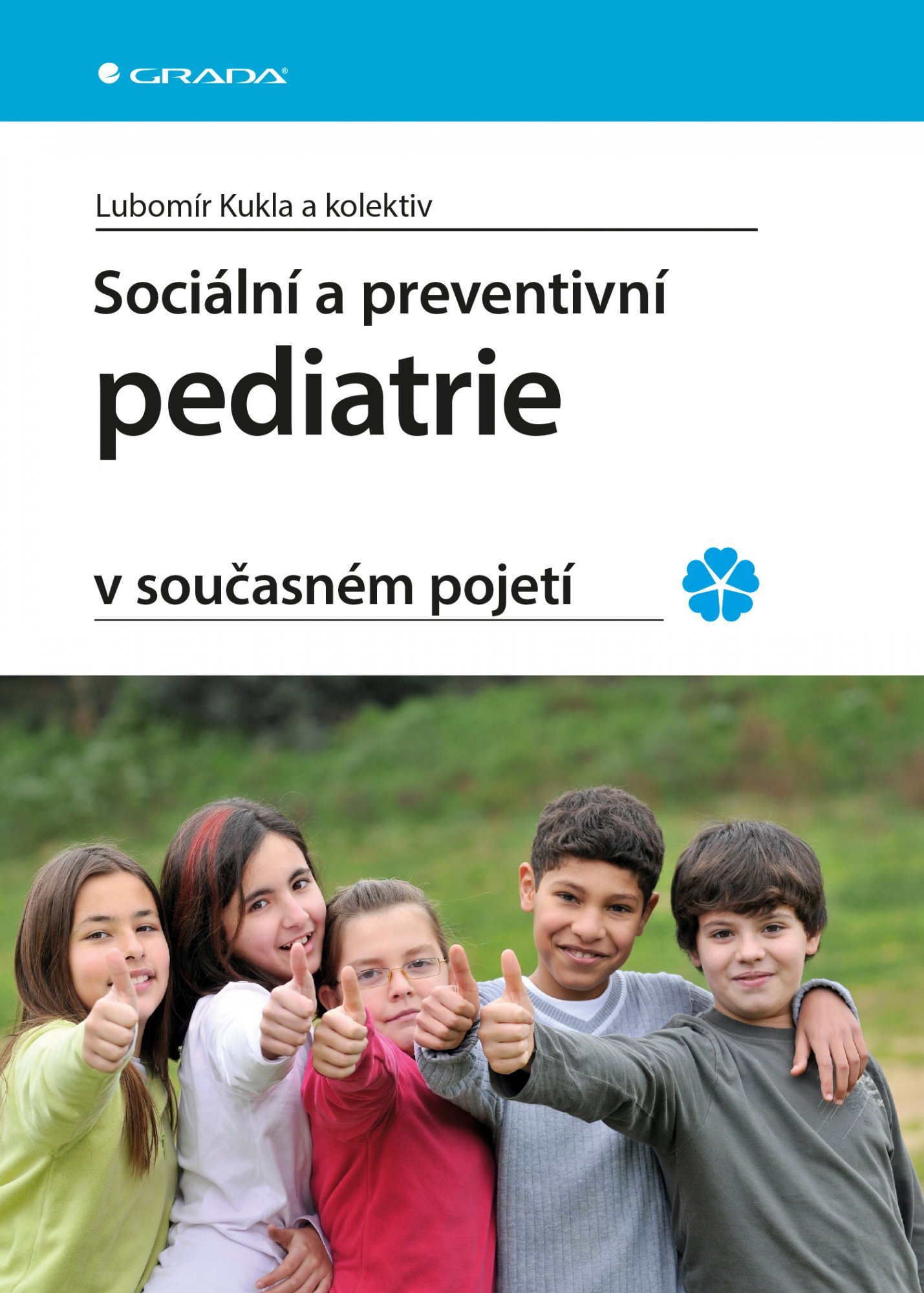 Levně Sociální a preventivní pediatrie v současném pojetí - Lubomír Kukla