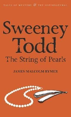 Levně Sweeney Todd: The String of Pearls - James Malcolm Rymer