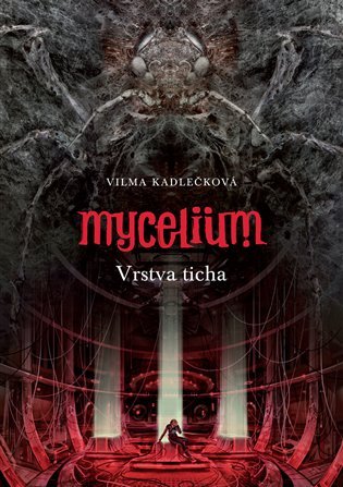 Levně Mycelium VI - Vrstva ticha, 1. vydání - Vilma Kadlečková