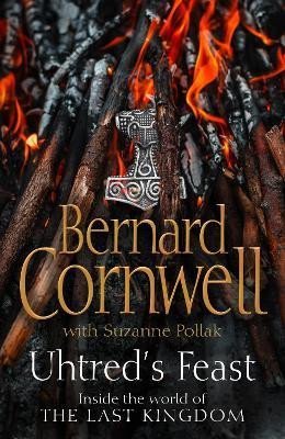 Levně Uhtred´s Feast: Inside the world of the Last Kingdom - Bernard Cornwell
