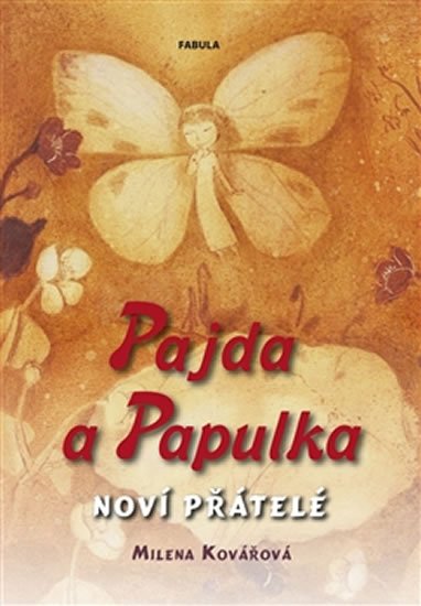 Pajda a Papulka - Noví přátelé - Milena Kovářová