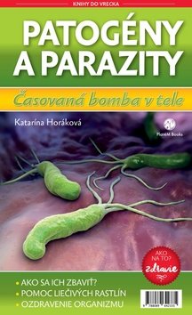 Levně Patogény a parazity Časovaná bomba v tele - Katarína Horáková