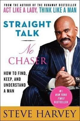 Levně Straight Talk, No Chaser: How to Find, Keep, and Understand a Man - Steve Harvey