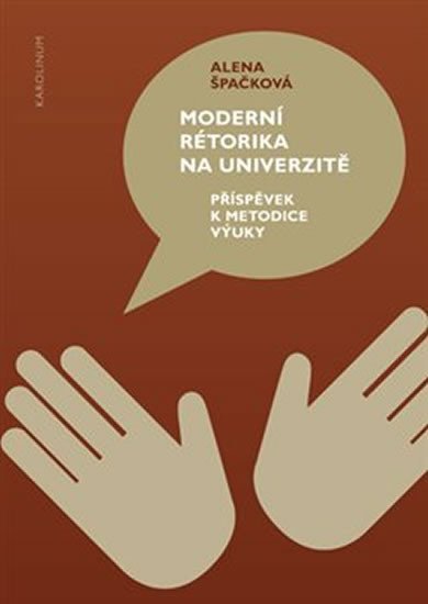Levně Moderní rétorika na univerzitě - Alena Špačková