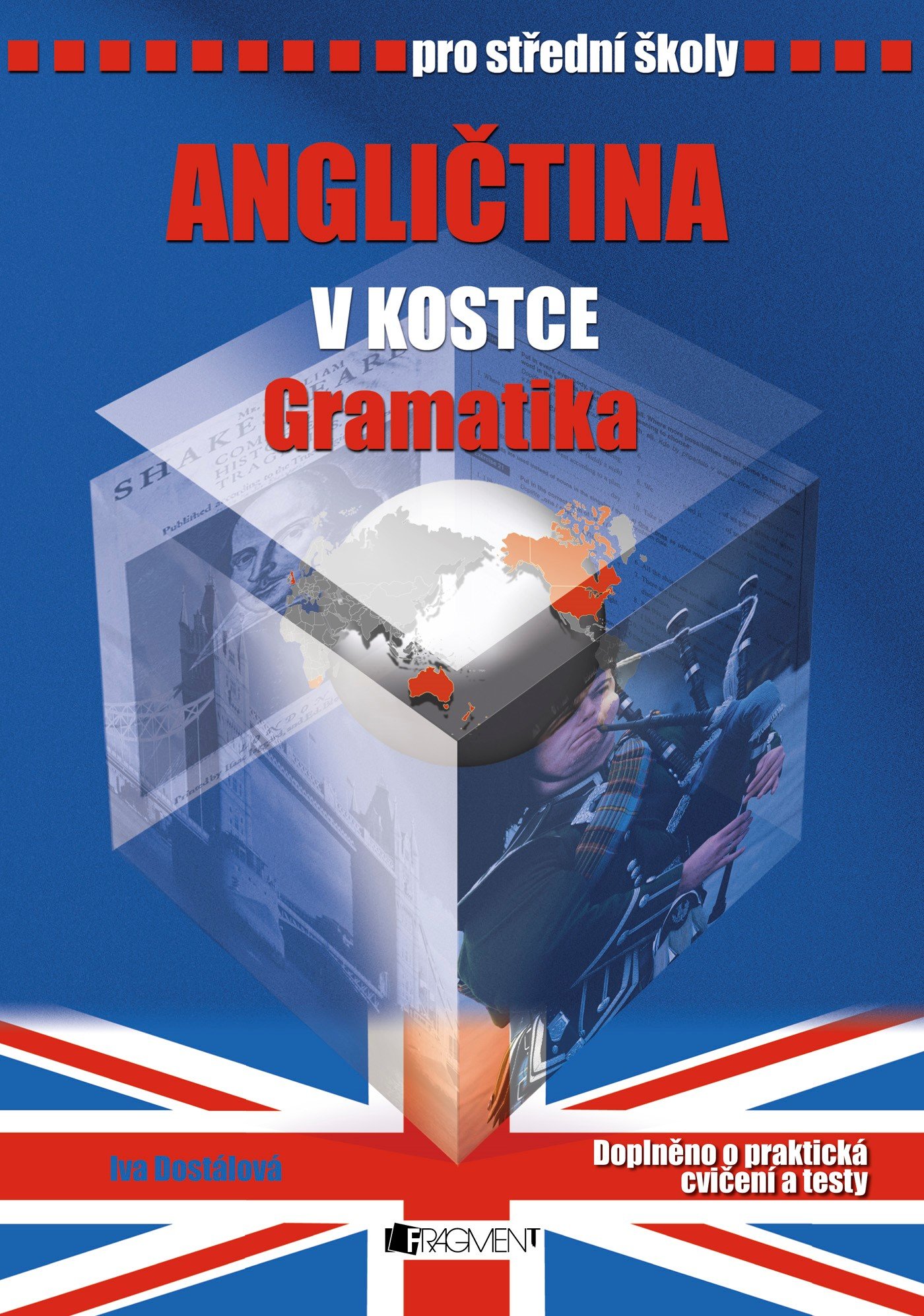 Angličtina v kostce pro SŠ - Gramatika - Iva Dostálová