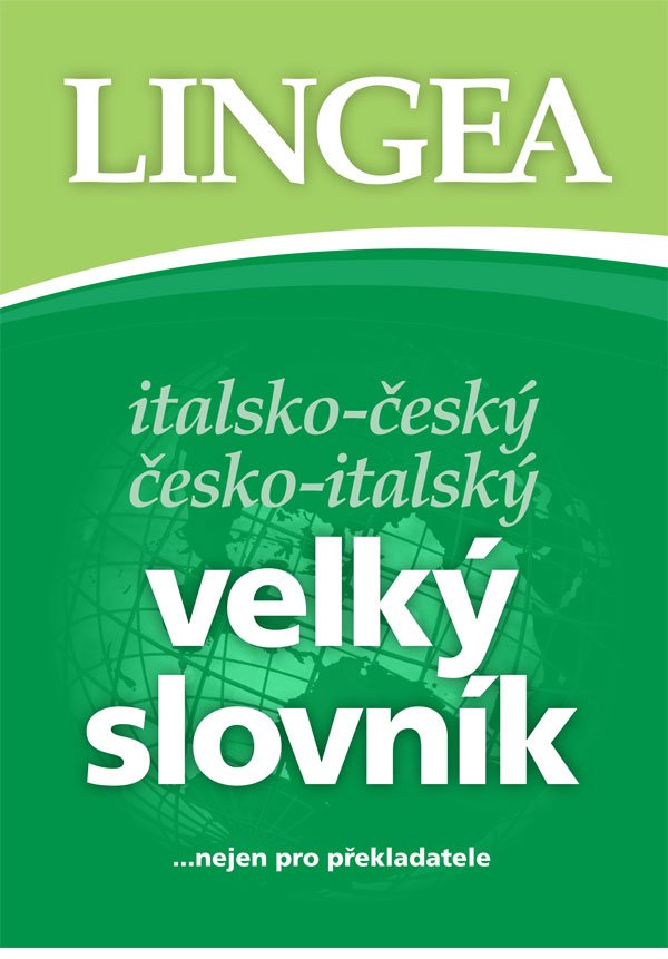 Levně Italsko-český, česko-italský velký slovník...nejen pro překladatele