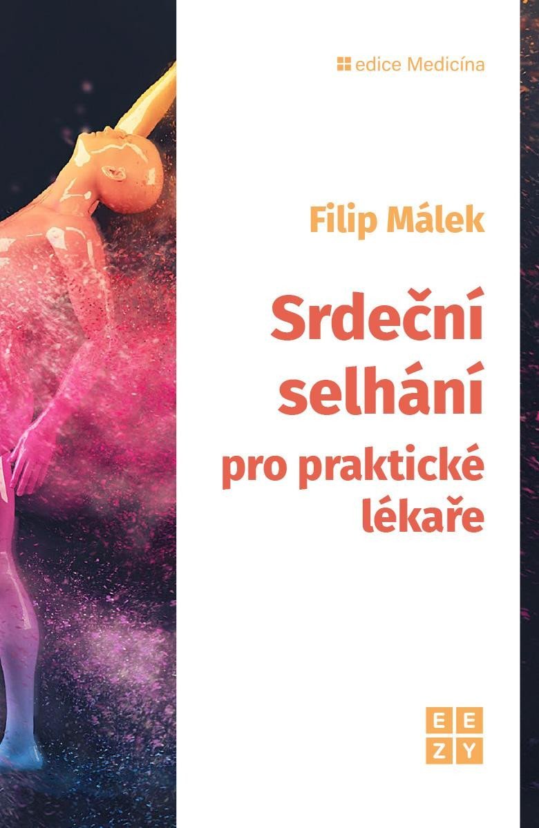 Levně Srdeční selhání pro praktické lékaře - Filip Málek