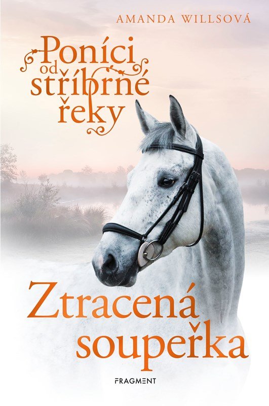 Levně Poníci od stříbrné řeky 6 - Ztracená soupeřka - Amanda Willsová