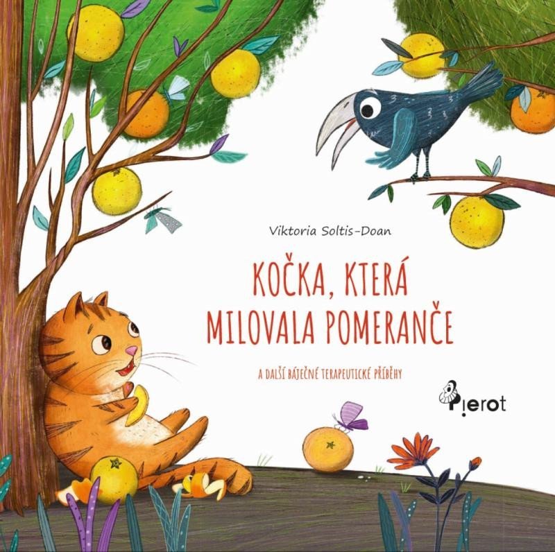 Levně Kočka, která milovala pomeranče a další báječné terapeutické příběhy - Viktoria Soltis-Doan
