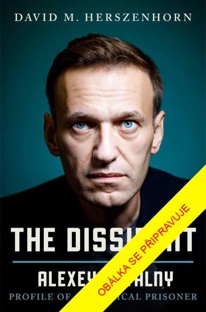 Levně Disident: Alexej Navalnyj - Profil politického vězně - David M. Herszenhorn