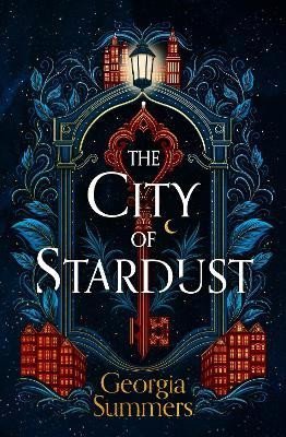 Levně The City of Stardust: the enchanting, escapist and bewitching dark fantasy - Georgia Summers