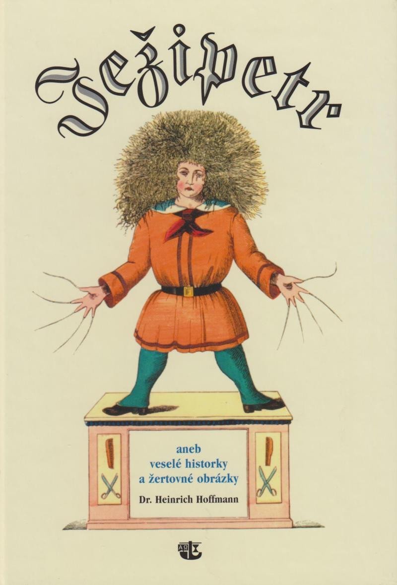 Ježipetr aneb veselé historiky a žertové obrázky - Heinrich Hoffmann
