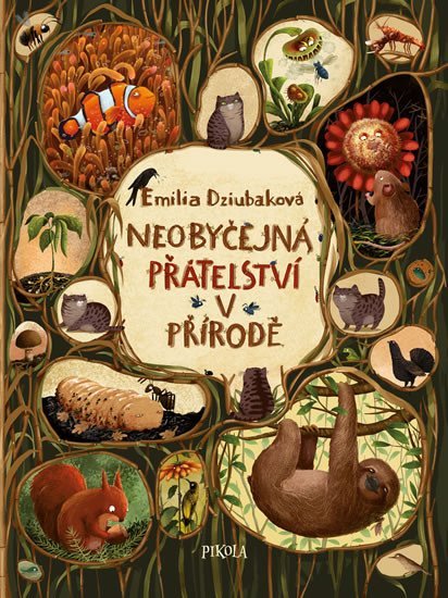 Levně Neobyčejná přátelství v přírodě - Emilia Dziubaková