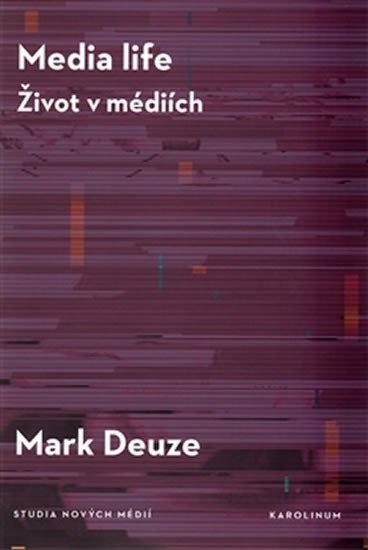 Media life - Život v médiích - Mark Deuze