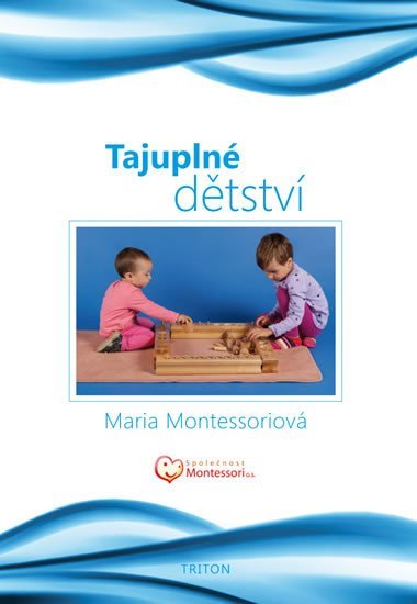 Levně Tajuplné dětství - Maria Montessori