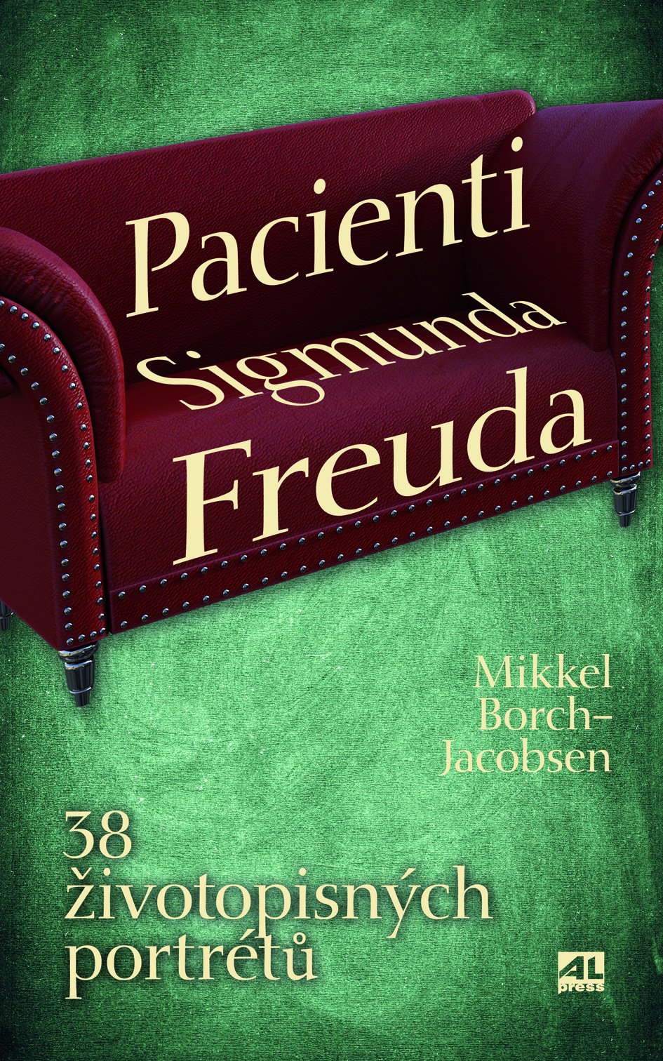 Levně Pacienti Sigmunda Freuda - 38 životopisných portrétů - Mikkel Borch-Jacobsen