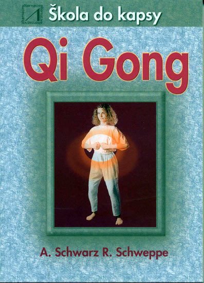 Qi Gong - Škola do kapsy - kolektiv autorů