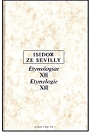 Levně Etymologie XII. - ze Sevilly Isidor