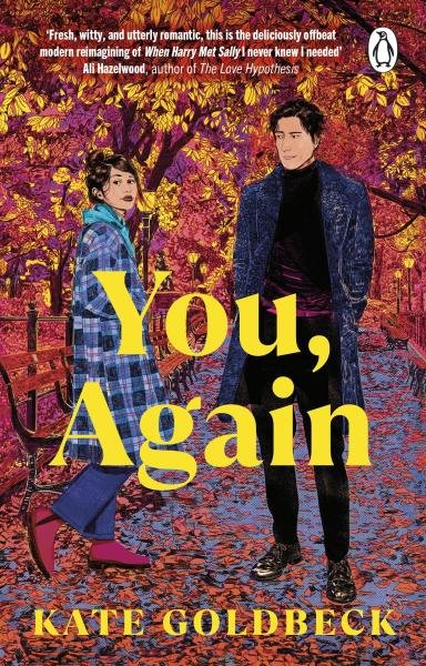 You, Again: The ultimate friends-to-lovers romcom inspired by When Harry Met Sally - Kate Goldbeck