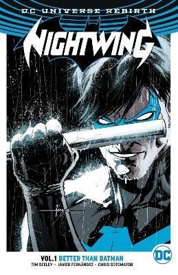 Levně Nightwing 1: Better Than Batman (Rebirth) - Tim Seeley