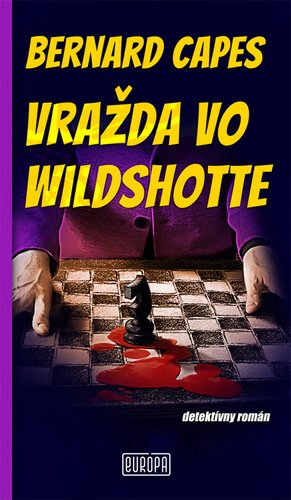 Levně Vražda vo Wildshotte - Bernard Capes