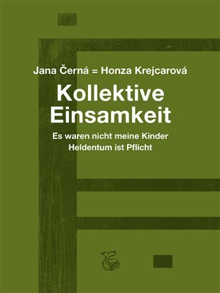 Levně Kollektive Einsamkeit - Kolektivní osamění - Jana Krejcarová-Černá