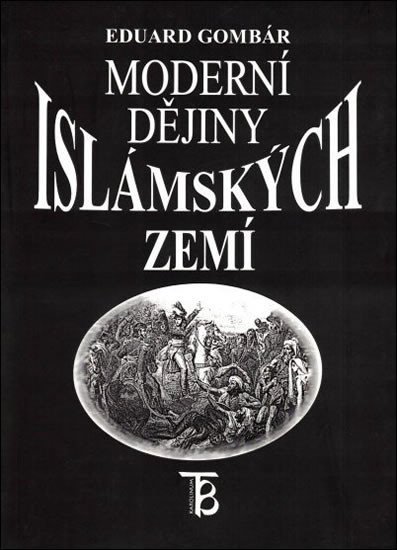 Levně Moderní dějiny islámských zemí - Eduard Gombár