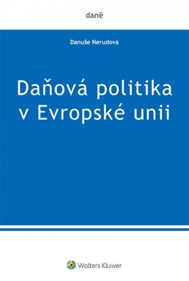 Levně Daňová politika v Evropské unii - Danuše Nerudová