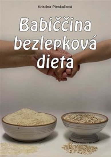 Levně Babiččina bezlepková dieta - Kristína Pleskačová