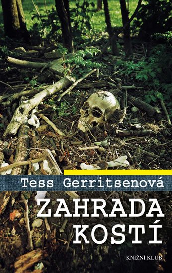 Zahrada kostí - Tess Gerritsen