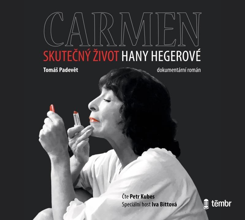 Carmen – Skutečný život Hany Hegerové - audioknihovna - Tomáš Padevět