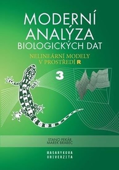 Moderní analýza biologických dat 3. díl - Nelineární modely v prostředí R, 1. vydání - Marek Brabec