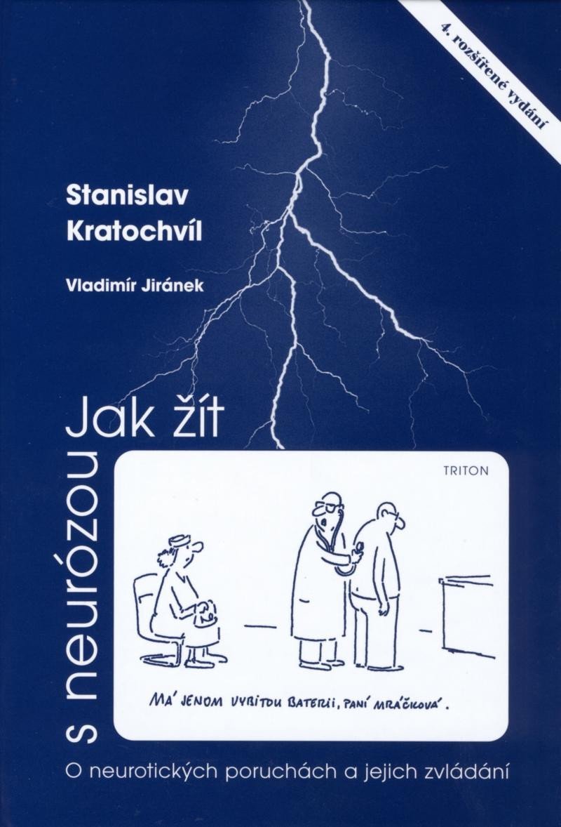 Levně Jak žít s neurózou - O neurotických poruchách a jejich zvládání, 5. vydání - Stanislav Kratochvíl
