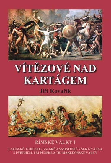 Levně Vítězové nad Kartágem - Římské války I - Jiří Kovařík
