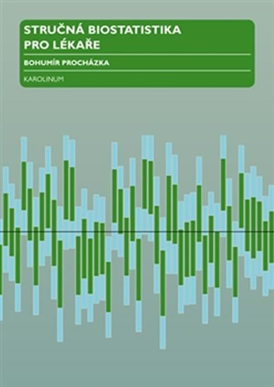 Levně Stručná biostatistika pro lékaře - Bohumír Procházka