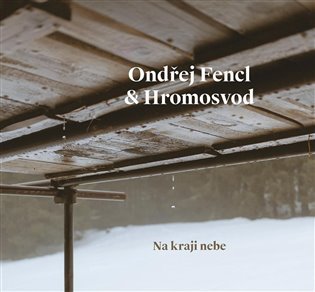 Levně Na kraji nebe - CD - Ondřej Fencl