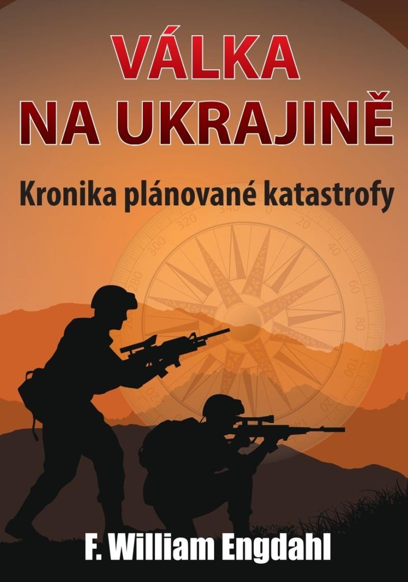 Levně Válka na Ukrajině - Kronika plánované katastrofy - F. William Engdahl