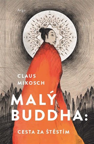 Levně Malý Buddha: Cesta za štěstím - Claus Mikosch