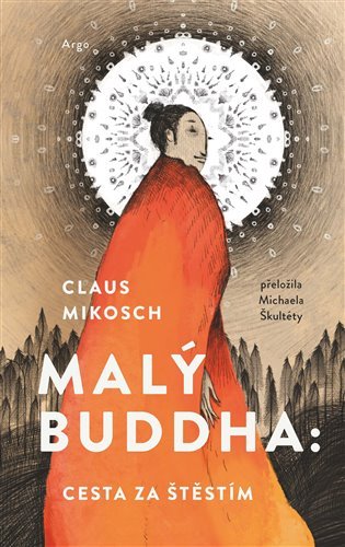 Levně Malý Buddha: Cesta za štěstím - Claus Mikosch