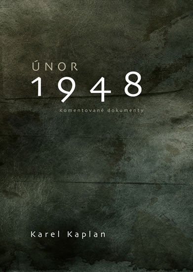 Levně Únor 1948 - Komentované dokumenty - Karel Kaplan