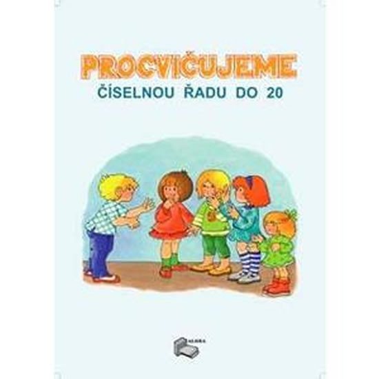 Levně Procvičujeme Číselnou řadu do 20 - pracovní sešit 1.ročník ZŠ