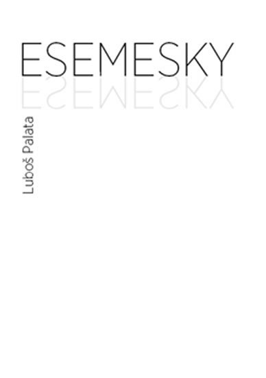 Levně Esemesky - Luboš Palata