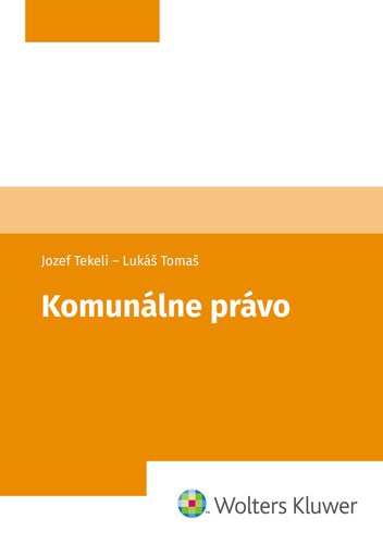 Levně Komunálne právo - Jozef Tekeli; Lukáš Tomaš