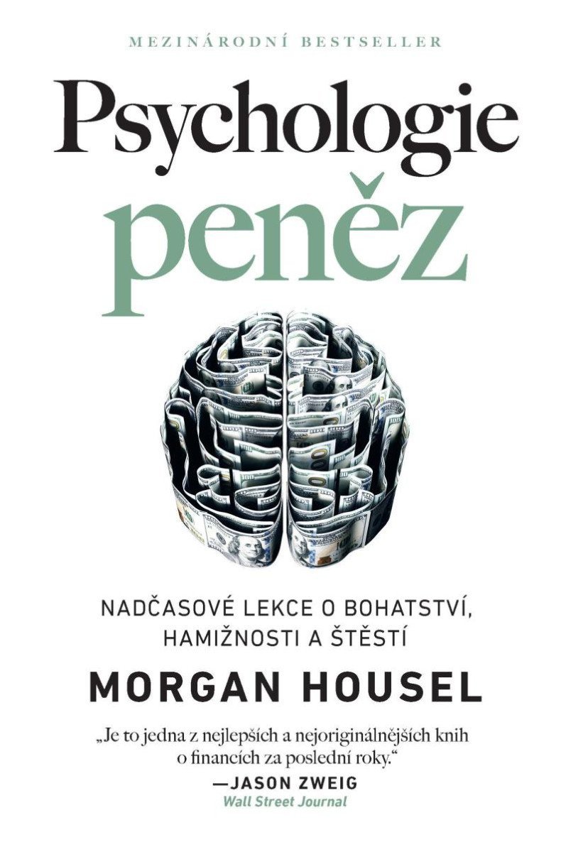 Levně Psychologie peněz - Nadčasové lekce o bohatství, hamižnosti a štěstí - Morgan Housel