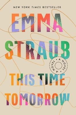 Levně This Time Tomorrow: A Novel - Emma Straubová