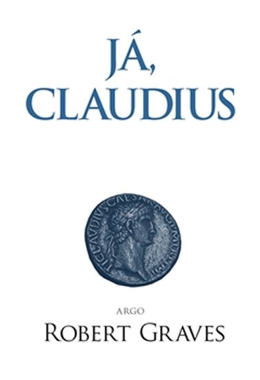 Levně Já, Claudius - Robert Graves