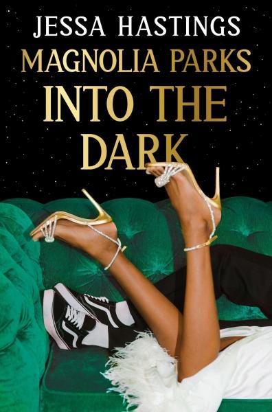 Levně Magnolia Parks: Into the Dark: Book 5 - The BRAND NEW book in the Magnolia Parks Universe series - Jessa Hastings
